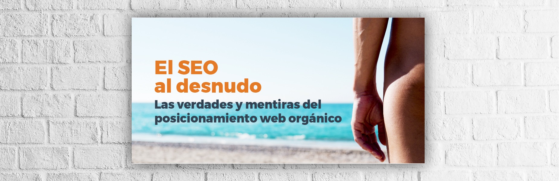 Posicionamiento web SEO al desnudo verdades y mentiras