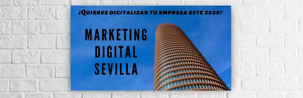 Agencia marketing digital sevilla