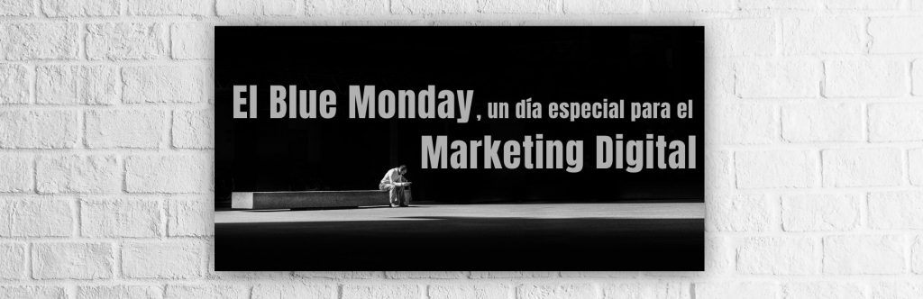 Blue Monday Marketing digital